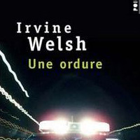 Une ordure d'Irvine Welsh